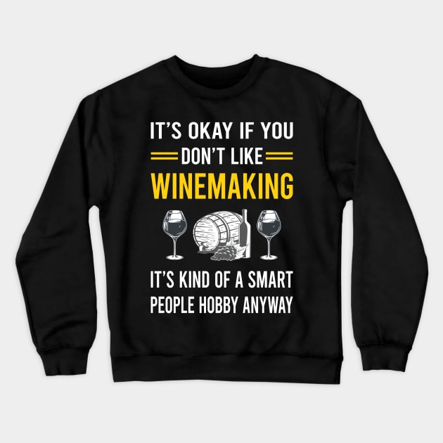 Smart People Hobby Winemaking Winemaker Crewneck Sweatshirt by Good Day